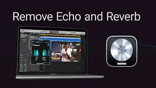 Remove Reverb and Echo in Logic Pro