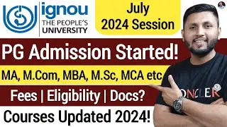 Ignou PG Admission 2024 | Full Details | Ignou Admission 2024 July Session | Ignou Admission Process