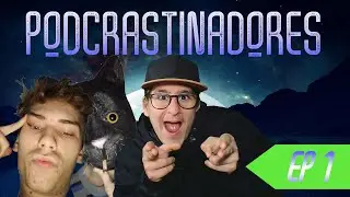 PODCRASTINADORES - PODCAST (1º EP)