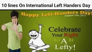 10 Lines On International Left Handers Day| Speech/Essay on International Left Handers Day