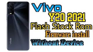 Vivo Y20 2021 Flash Firmware Dead Boot Repair Hang On Logo Fix With Free Tools