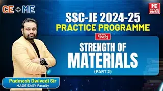 LIVE SSC-JE 2024-25 Practice Programme | CE & ME | Strength of Materials (Part 2) | MADE EASY