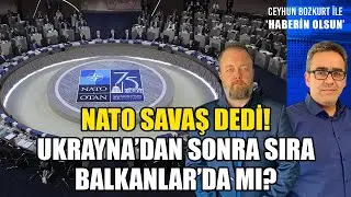 NATO’DAN 3. DÜNYA SAVAŞI SENARYOLARINA YEŞİL IŞIK! YENİ HEDEF BALKANLAR MI?