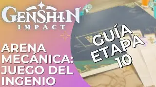 Arena Mecánica: Juego del Ingenio - Etapa 10 - Guía // GENSHIN IMPACT en ESPAÑOL