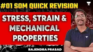 GATE 2025 | #01 SOM Quick Revision | Stress, Strain & Mechanical Properties | Rajendra Prasad