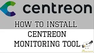 How to Install Centreon Monitoring tool | Open Source Monitoring tool