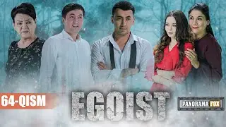 EGOIST ( OZBEK SERIALI ) 64-QISM I ЭГОИСТ (ЎЗБЕК СЕРИАЛИ) - 64-ҚИСМ