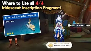 Where to Submit/ Use all 4 Iridescent Inscription Fragments | Natlan | Genshin Impact 5.0