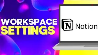 How to Find Workspace Creation Settings on Notion