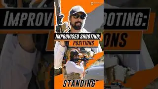 Improvised Shooting Positions: Standing 🔫