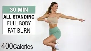 30 Min All Standing - Fat Burning HIIT | FULL BODY | Burn 400 Cal | Fun, Sweaty, No Repeat