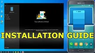 How to Install Your Phone Companion App on Your Android and Windows PC 2019 Guide