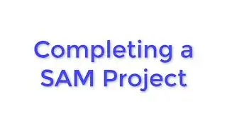 CIS 110 - Completing a SAM Project