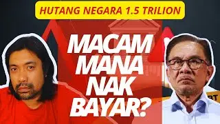 🤬PM ANWAR IBRAHIM - HUTANG NEGARA RM1.5 TRILLION. Macam mana nak bayar ni? GILA!!