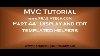 Part 44   Display and edit templated helpers in asp net mvc