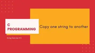 C Strings 8: Copy one string to another [C Programming]