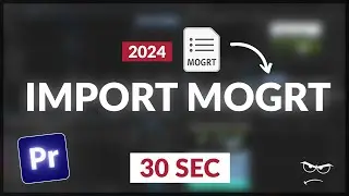 How to Import MOGRT Files UPDATED! | Premiere Pro (2024)