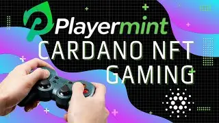 Playermint: Cardano Play To Earn NFT Gaming Platform