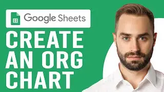 How to Create an Org Chart in Google Sheets (How to Make an Organizational Chart in Google Sheets)