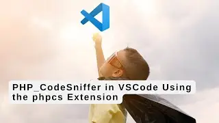 PHP CodeSniffer in VSCode Using the phpcs Extension