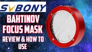 SVbony Bahtinov Focus Mask And How To Use