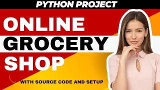 Online Grocery Shop Project using Python || Python Project ||