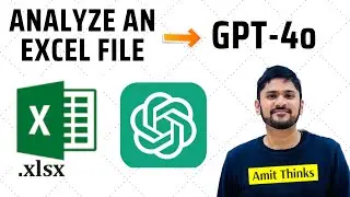 How to analyze an Excel file with GPT-4o | 2024 | Amit Thinks