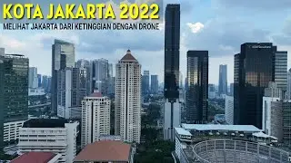 Drone Kota Jakarta 2022, Capital City Of Indonesia | by DJI Mavic 3