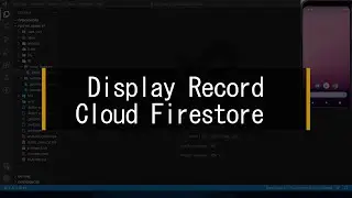 Display Record Cloud Firestore | Firebase  -  Flutter