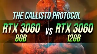 RTX 3060 8 vs RTX 3060 12 (Full HD) in The Callisto Protocol