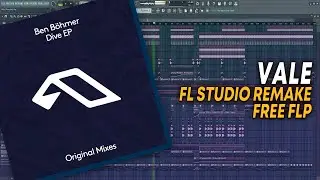 Ben Böhmer - Vale [FL Studio Remake + FREE FLP]