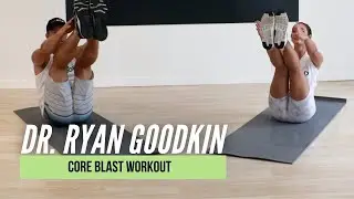 Core Blast Workout | Dr. Ryan Goodkin