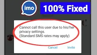 Imo Cannot Call This User Due to his / her privacy settings Standard Sms Rates Problem Solve