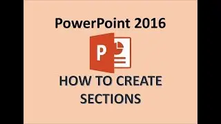 PowerPoint 2016 - Create Sections - How to Split Presentation and Divide Slides in a Section MS PPT