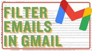 How to Filter Emails in Gmail