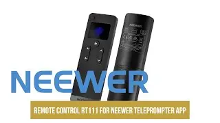 Introducing the Neewer Remote Control RT111 for Neewer Teleprompter App