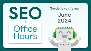 English Google SEO office-hours from June 2024