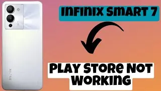 Infinix Smart 7 Play Store Not Working || Play store not downloading apps