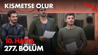 Kısmetse Olur 10. Hafta 277. Bölüm - Full Bölüm
