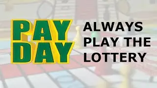 Why You Should ALWAYS Play the Lottery in Pay Day