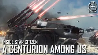 Inside Star Citizen: A Centurion Among Us | Summer 2022