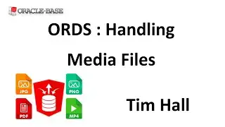 Oracle REST Data Services (ORDS) : RESTful Web Services Handling Media Files