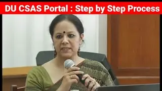 CSAS Portal Opening Date 2023 | CSAS portal Delhi university 2023 | DU CSAS Portal Registration 2023