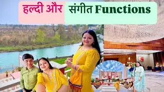 हल्दी और संगीत Function | इस जगह से प्यार हो गया |Haridwar Wedding Vlog