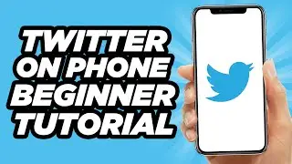 How To Use Twitter On Phone For Beginners | Easy Tutorial (2024)