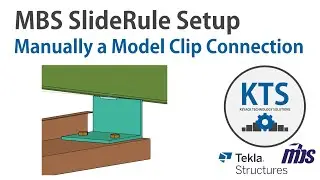 MBS Tekla Modeling - Manually Model a Clip Connection