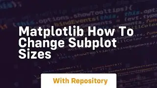 Matplotlib how to change subplot sizes