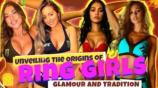 RING GIRLS - Unveiling the Origins of Ring Girls: Glamour and Tradition