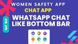 Whatsapp chat like bottom bar |  women safety SOS app Flutter complete app part 33