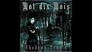 Moi Dix Mois - Shadows Temple перевод на русский язык
